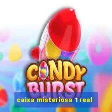 caixa misteriosa 1 real